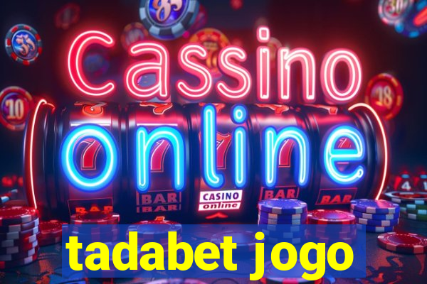 tadabet jogo